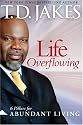 Life Overflowing, 6-in-1: 6 Pillars for Abundant Living
