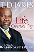 Life Overflowing, 6-in-1: 6 Pillars for Abundant Living