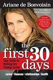 The First 30 Days: Your Personal Guide for When Life Changes