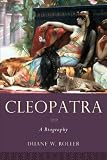 Cleopatra : A Biography (Women in Antiquity)