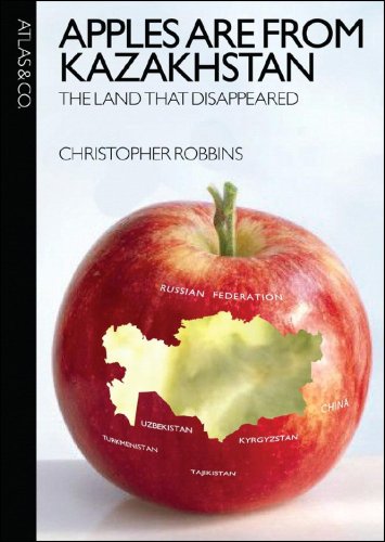 City Travel Guides Discounted  Books : Apples Are from Kazakhstan: The Land That Disappeared