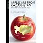 Apples Are from Kazakhstan: The Land that Disappeared