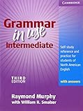 Grammar in Use Intermediate: Self-study Reference and Practice for Students of North American English - with Answers