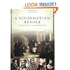 A Reformation Reader: Primary Texts With Introductions