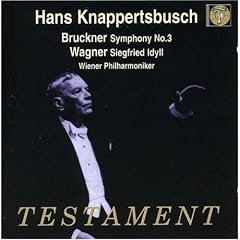 Bruckner : Symphonie N�3 - Wagner : Siegfried Idyll