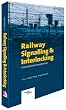 Railway Signalling & Interlocking: International Compendium
