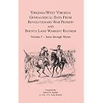 Virginia West Virginia Genealogical Data from Revolutionary War Pension and County Land Warrant Records: Iams Through Myres (Virginia - West Virginia Genealogical Data from Revolutionar) book cover