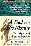 A Fool and His Money: The Odyssey of an Average Investor (Wiley Investment Classics)