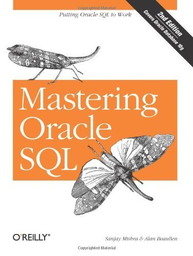 Mastering Oracle SQL, 2nd Edition by Sanjay Mishra, Alan Beaulieu (2004) Paperback