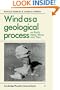 Wind as a Geological Process: On Earth, Mars, Venus and Titan (Cambridge Planetary Science Old)