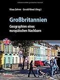 Gro�britannien: Geographien eines europ�ischen Nachbarn