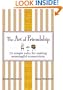 The Art of Friendship: 70 Simple Rules for Making Meaningful Connections