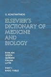 Elsevier's  Dictionary of Medicine and Biology: in English, Greek, German, Italian and Latin