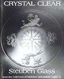 Crystal Clear: Steuben Glass from the Collection of Marianne And Isidore Cohn, Jr.