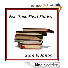 Five Good Short Stories - Volume 3 (Five Good Short Stories - Anthology)