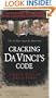 Cracking Da Vinci's Code: You've Read the Fiction, Now Read the Facts