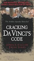 Cracking Da Vinci's Code: You've Read The Fiction Now Read The Facts