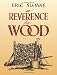 A Reverence for Wood