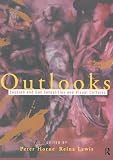 Outlooks: Lesbian and Gay Sexualities and Visual Cultures