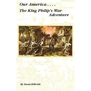 Our America....The King Philip's War Adventure (Volume 2)