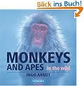 Monkeys and Apes in the Wild