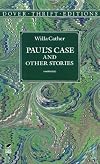 Paul's Case and Other Stories