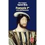 Fran�ois 1er et la Renaissance de Gonzague Saint Bris