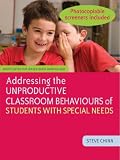 Addressing the Unproductive Classroom Behaviours of Students with Special Needs