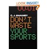 Don't Waste Your Sports
