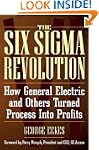 The Six Sigma Revolution: How General...