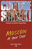 Culture Shock!: Moscow At Your Door