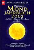 Produkt-Bild: Das Heyne- Mondjahrbuch 2002. Nat&uuml;rlich leben im Rhythmus der Natur.