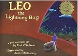 Leo the Lightning Bug: A Book & Audio CD by Eric Drachman, Illustrated by James Muscarello