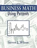 BUSINESS MATH: USING PERCENTS