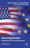Securing Europe : European security in an American epoch