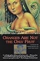 Oranges Are Not the Only Fruit