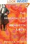 The Immortal Life of Henrietta Lacks