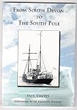 From South Devon to the South Pole : Plymouth and Devon's connections with the heroic age of Antarctic exploration (1901-22)