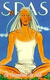 Spas : The International Spa Guide : An International Passport to Beauty, Fitness and Well-Being, 1999-2000 edition (Spas: The International Spa Guide)