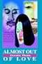 Almost Out Of Love