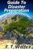 Disaster Preparation: Being Prepared for any Catastrophe