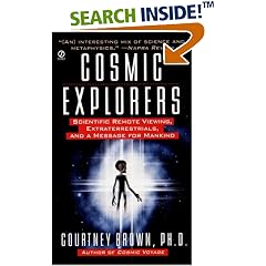 Cosmic Explorers: Scientific Remote Viewing, Extraterrestrials, and a Message for Mankind