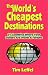 The World's Cheapest Destinations: 21 Countries Where Your Dollars Are Worth a Fortune (World's Cheapest Destinations)