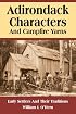 Adirondack Characters and Campfire Yarns: Early Settlers and Their Traditions