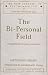 The Bi-personal Field: Experiences in Child Analysis (New Library of Psychoanalysis)