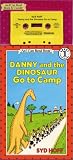 Books : Danny and the Dinosaur Go to Camp (Book and Tape)