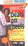 Deals on Wheels: How to Buy, Care for & Sell a Car: Complete Buyer's Guide & Exp