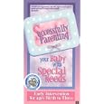 Successfully Parenting Your Baby with Special Needs - Early... by