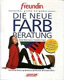 Image de Die neue Farbberatung. freundin. Der große Ratgeber. Mode. Make-up. Haare. Muster. Materialien.