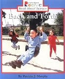  : Back and Forth (Rookie Read-About Science)